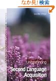 Understanding Second Language Acquisition (Understanding Language)