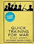 Quick Training For War