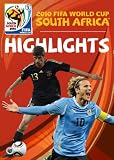 2010 FIFA World Cup South Africa: The Highlights