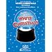 White Christmas the Musical - Piano Vocal Selections
