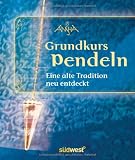 Grundkurs Pendeln: Eine alte Tradition neu belebt - Ansha