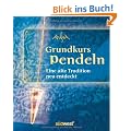 Grundkurs Pendeln-Set: Eine alte Tradition neu belebt. Mit Kristallpendel