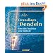 Grundkurs Pendeln: Eine alte Tradition neu belebt