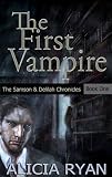 The First Vampire (The Samson & Delilah Chronicles)