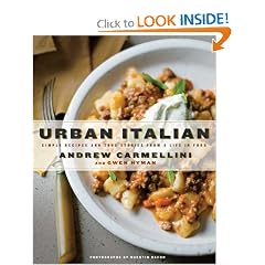 Urban Italian: Simple Recipes and True Stories from a Life in Food