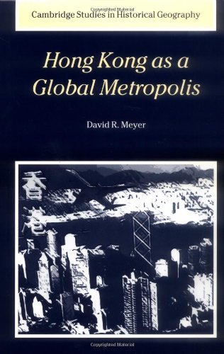 Hong Kong as a Global Metropolis (Cambridge Studies in Historical Geography)