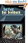 Das Drehbuch - Die Grundlagen des Drehbuchschreibens. Schritt f�r Schritt vom Konzept zum fertigen Drehbuch