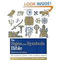 The Signs and Symbols Bible: The Definitive Guide to the World of Symbols (Godsfield Bible Series)