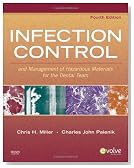 Infection Control and Management of Hazardous Materials for the Dental Team, 4e (INFECTION CONTROL & MGT/ HAZARDOUS MAT/ DENTAL TEAM ( MILLER))
