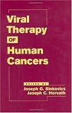 Viral Therapy of Human Cancers (Basic and Clinical Oncology)
