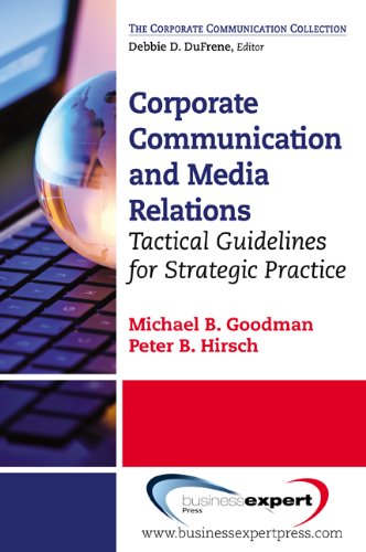 Corporate Communication: Tactical Guidelines for Strategic Practice (Corporate Communication Collection)
