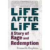 Life After Life: A Story of Rage and Redemption