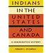 Indians in the United States and Canada: A Comparative History