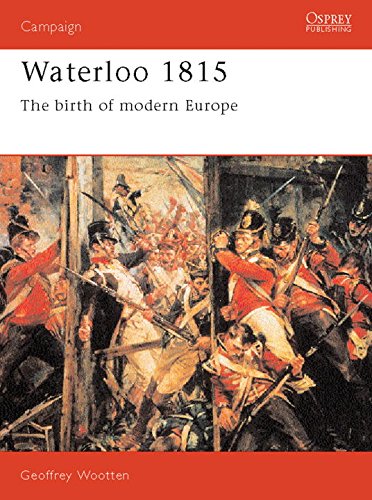 Waterloo 1815: The Birth of Modern Europe (Campaign, 15)