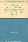 Trying work : gender, youth and work experience