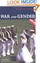 War and Gender: How Gender Shapes the War System and Vice Versa