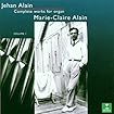 Jehan Alain: Complete Works for Organ 1