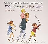 Waxaannu soo ugaadhsanaynaa madaxkuti = we're going on a bear hunt