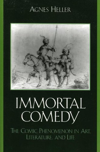 The Immortal Comedy: The Comic Phenomenon in Art, Literature, and Life