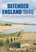 Defended England 1940: The South-West, Midlands and North