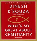 What's So Great About Christianity