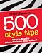 Seventeen 500 Style Tips: What to Wear for School, Weekend, Parties & More! (Seventeen Presents)