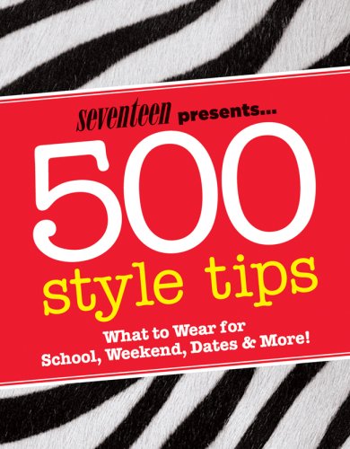 seventeen 500 style tips what to wear for school weekend parties  more seventeen presents