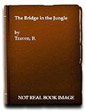 The bridge in the jungle