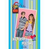Hilferuf per SMS: SMS-B�cher, Bd. 6von "Kika"