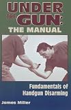 Under The Gun:The Manual