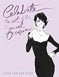 Celebrate : the art of the special occasion
