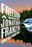 Freedom Freedom By Franzen, Jonathan on August 31, 2010 Hardcover