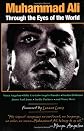 Muhammad Ali: ThroughThe Eyes of the World