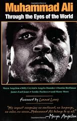 Muhammad Ali: ThroughThe Eyes of the World