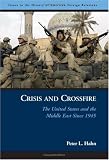 Crisis and Crossfire: The United States and the Middle East Since 1945