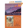 Christian Pilgrim in India: The Spiritual Journey of Swami Abhishiktananda (Henri Le Saux): The Spiritual Journey of Swami Abhisitktananda (Henri Le Saux) (Library of Perennial Philosophy)