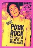 Punk Rock: Historia De 30 Anos De Subversion/ 30 Years of Subversion History