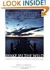 Awake in the Wild: Mindfulness in Nature as a Path of Self-Discovery