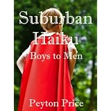 Suburban Haiku: Boys to Men