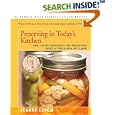 Preserving in Today's Kitchen: New, Faster Techniques for Preserving Foods at Their Peak of Flavor