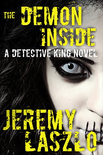 The Demon Inside (A Detective King Novel Book 2)