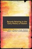 Records Relating to the Early History of Boston