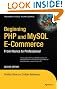 Beginning PHP and MySQL E-Commerce: From Novice to Professional, Second Edition