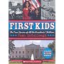First Kids: The True Story of All the President's Children (Revised)