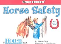 Horse Safety (Horse Illustrated Simple Solutions) Horse Safety (Horse Illustrated Simple Solutions)