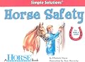 Horse Safety (Horse Illustrated Simple Solutions)