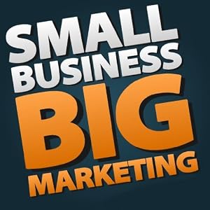 Small Business Big Marketing
