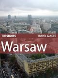 Top Sights Travel Guide: Warsaw (Top Sights Travel Guides)