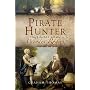 Pirate Hunter: The Life of Captain Woodes Rogers