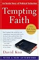 Tempting Faith: An Inside Story of Political Seduction